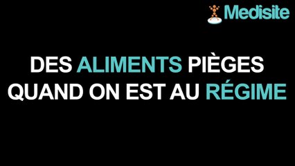 Top 3 des aliments pièges quand on est au régime