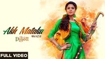 Akh Mataka HD Video Song Diljott 2017 Latest Punjabi Songs | Songs PK