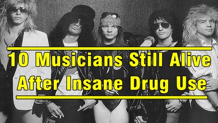 10 Musicians Still Alive After Insane Drug Use