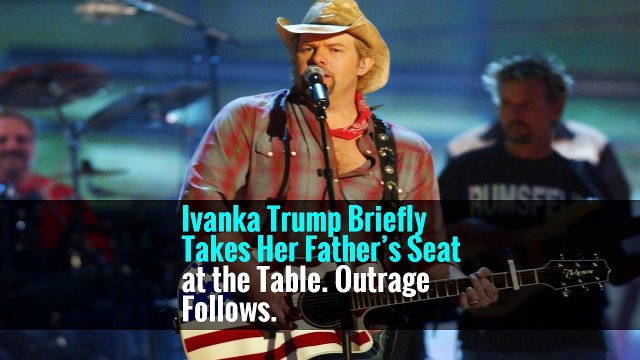 Ivanka Trump Briefly Takes Her Father’s Seat at the Table. Outrage Follows.