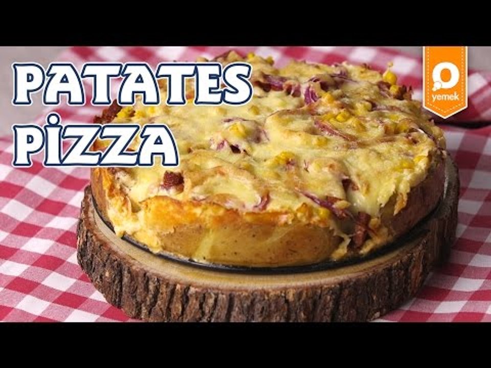 Patates Pizza Tarifi - Onedio Yemek - Pizza Tarifleri
