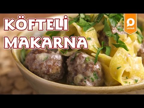 Köfteli Makarna Tarifi - Onedio Yemek - Pratik Yemek Tarifleri
