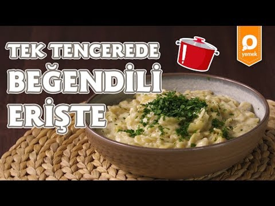Tek Tencerede Beğendili Erişte Tarifi - Onedio Yemek - Pratik Yemek Tarifleri