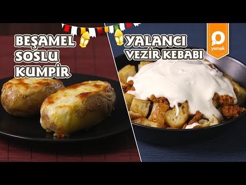 Beşamel Soslu Kumpir ve Yalancı Vezir Kebabı Tarifi - Onedio Yemek - Ramazan Tarifleri