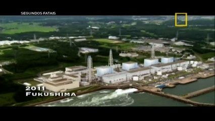 Segundos Fatais - Usina Nuclear de Fukushima