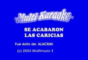 Alacranes Musical - Se Acabaron Las Caricias (Karaoke)