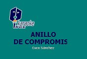 CUCO SANCHEZ - ANILLO DE COMPROMISO (KARAOKE)