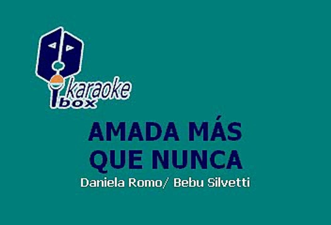 Daniela Romo - Amada Mas Que Nunca (Karaoke)