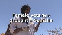 Female vets fight drought in Somalia