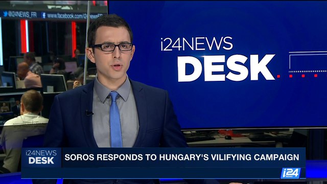 i24NEWS DESK | Soros responds to hungary's vilifying campaign | Wednesday, July 12th 2017