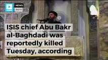 ISIS chief Abu Bakr al-Baghdadi reportedly dead