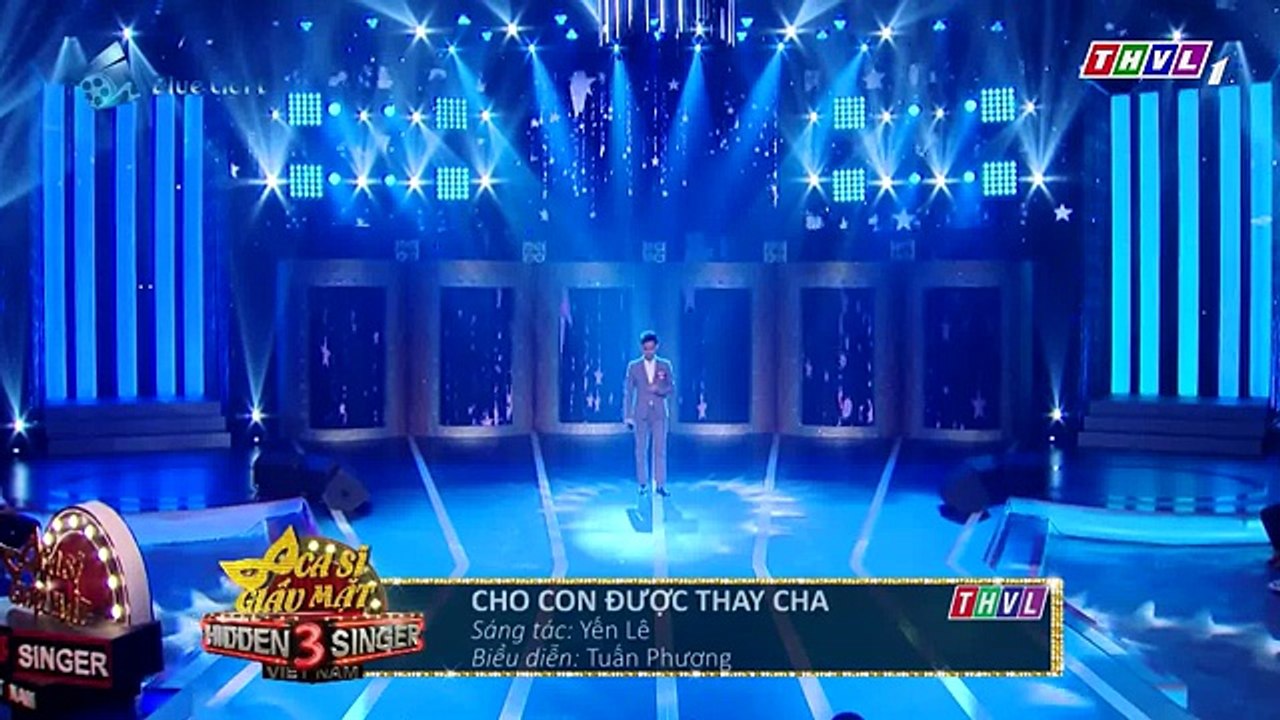 CA SĨ GIẤU MẶT  MÙA 3  TẬP 6  BÙI ANH TUẤN  CHO CON ĐƯỢC THAY CHA - TUẤN PHƯƠNG