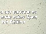 download  Como ser parisina estes donde estes Spanish Edition 9af49d62