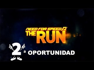 2ª Oportunidad #29: Need For Speed The Run
