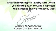 Searching For Dallas Jewelry Stores - Aviorjewelry.com