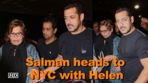 Salman Khan heads to NYC with mother Helen
