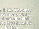 download  Santa Biblia Thompson edición especial para el estudio bíblico RVR 1960 Spanish Edition 10a86c8f