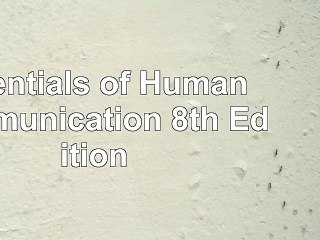 Read  Essentials of Human Communication 8th Edition 8c6a046c