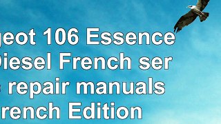 Read  Peugeot 106 Essence Et Diesel French service  repair manuals French Edition cf3098f9