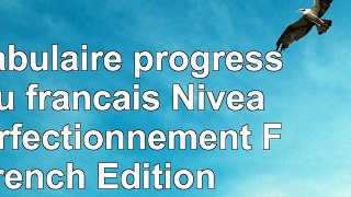 Read  Vocabulaire progressif du français  Niveau perfectionnement French Edition 65b977e3
