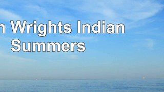 Read  John Wrights Indian Summers 2aea6fdb