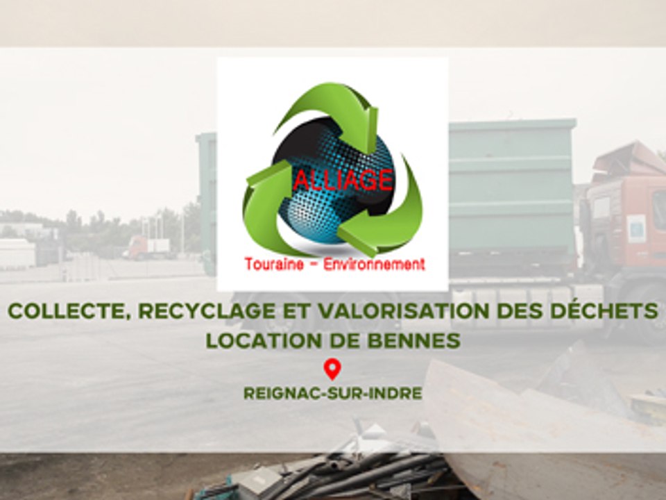 Alliage Touraine Environnement, collecte, recyclage des déchets à Reignac-sur-Indre.