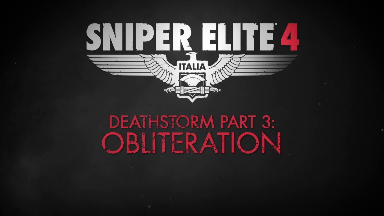 Sniper Elite 4 - Official Deathstorm Part 3 DLC Announcement Trailer