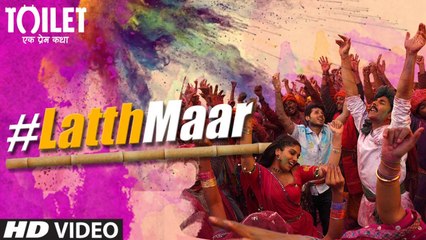 Gori Tu Latth Maar Full HD Video Song Toilet- Ek Prem Katha 2017 - Akshay Kumar Bhumi Pednekar - Sonu Nigam Palak Muchhal