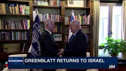 THE RUNDOWN | Greenblatts returns to Israel | Wednesday, July 12th 2017