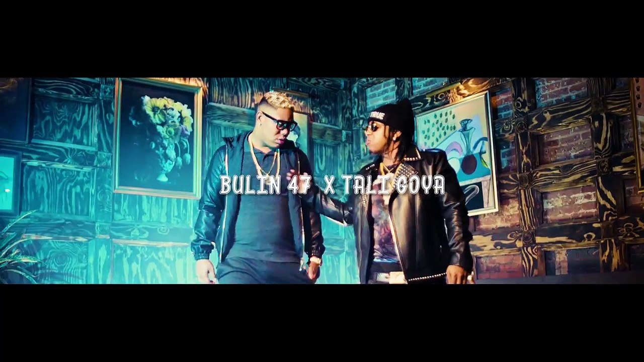 BULIN 47 x TALI - Tu Me Excusa [Official Video] Dembow - Trap - Trapbow - 2017 2_HD