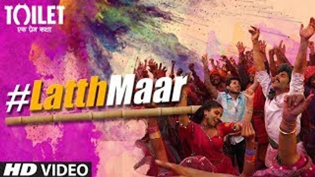 Gori Tu Latth Maar Song - Toilet- Ek Prem Katha - Akshay Kumar Bhumi Pednekar Sonu Nigam Palak M