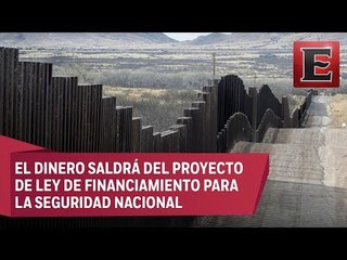 Muro fronterizo se pagará con presupuesto de EU