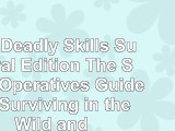 download  100 Deadly Skills Survival Edition The SEAL Operatives Guide to Surviving in the Wild 5eb4e3b8