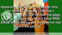 LELE PONS EXPOSED FOR DONATING HAIR EXTENSIONS  Lele Pons