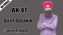 AK 47 | Diljit Dosanjh | Video By #Bhinder_Badra