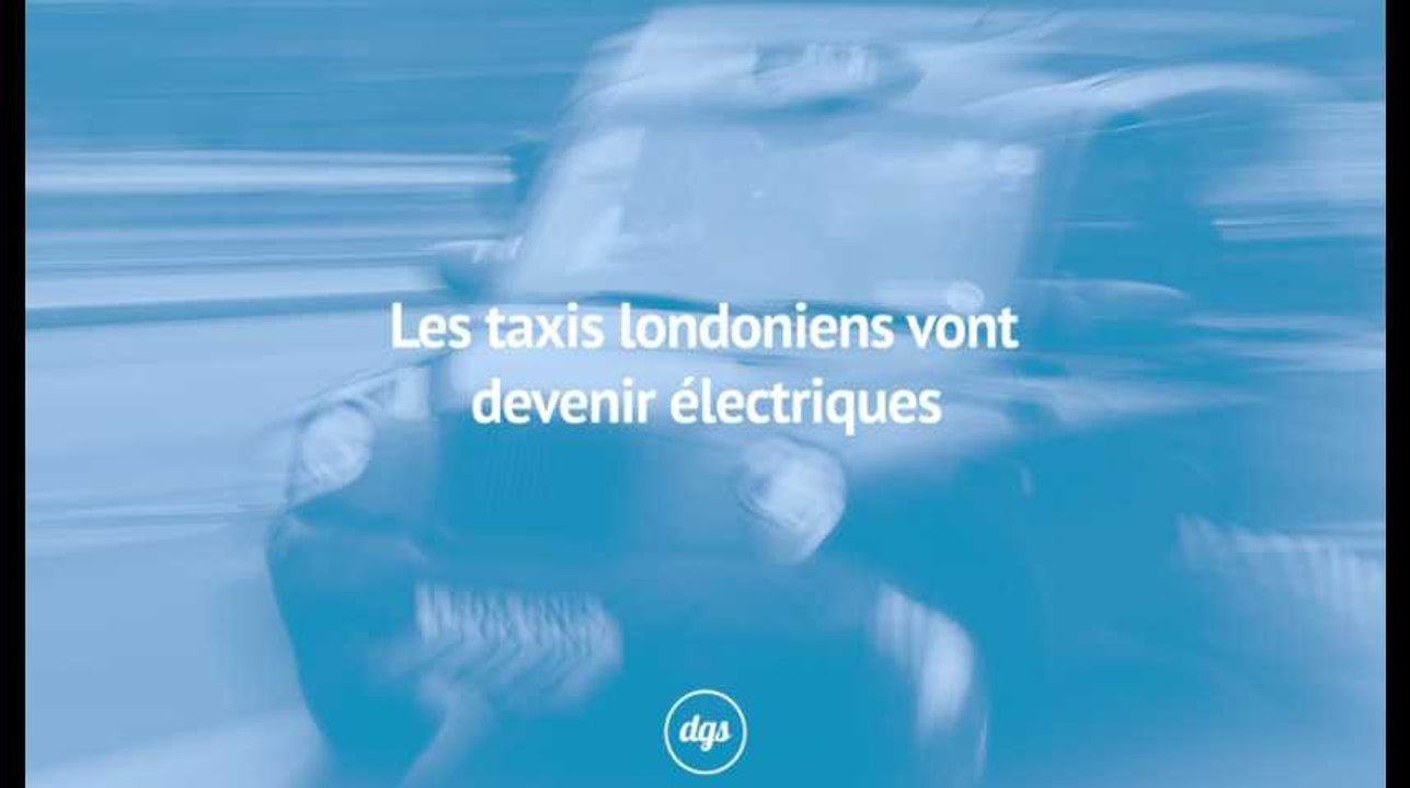 Les taxis londoniens vont devenir électriques