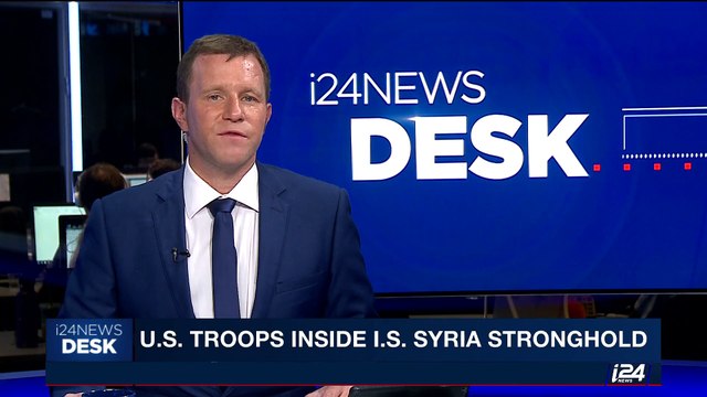 i24NEWS DESK | U.S. troops inside I.S. Syria stronghold | Thursday, July 13th 2017