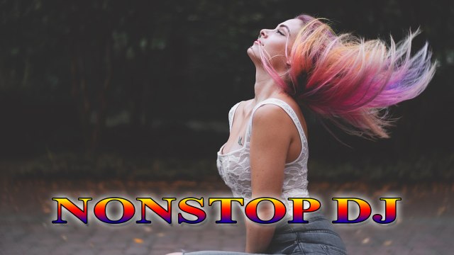Nonstop Remix Music [ Best Nonstop ] Nhạc Nonstop remix hay nhất [ Entertainment Remix Music ]