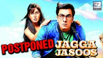OMG! Ranbir- Katrina's Jagga Jasoos Postponed Again