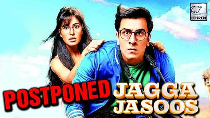 OMG! Ranbir- Katrina's Jagga Jasoos Postponed Again