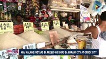 NFA: Walang pagtaas sa presyo ng bigas sa Marawi City at Ormoc City