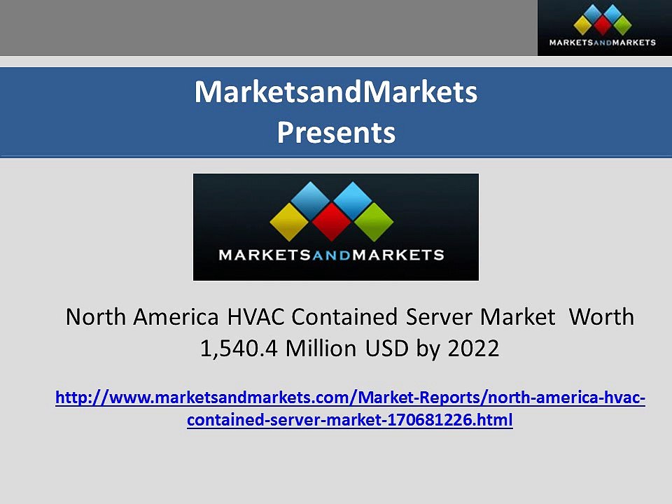 North America HVAC Contained Server Market Worth 1,540.4 Million USD by 2022