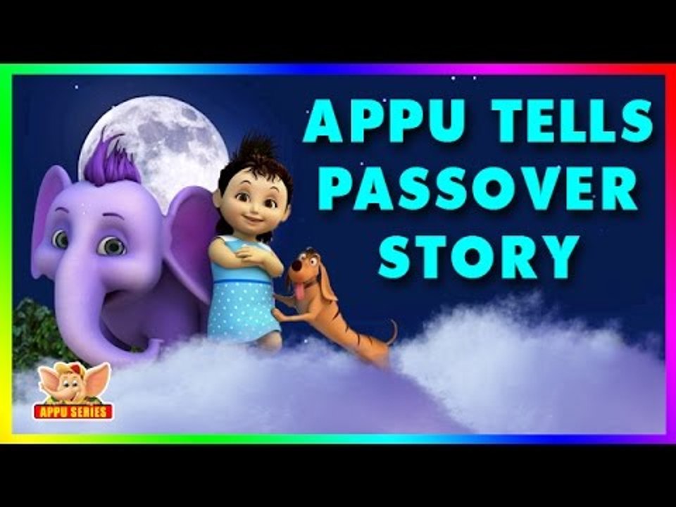 Appu Tells The Passover Story (4K)