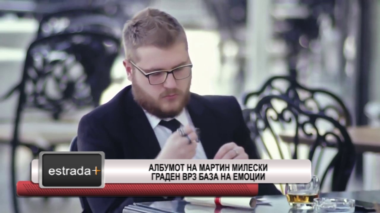 Estrada plus 13 07 2017 - Albumot na Martin Mileski graden vrz baza na emocii
