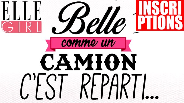 Belle comme un camion revient dans une saison 2 sur ELLE Girl TV ! Emilie Albertini et Jabe lance l'appel à candidature