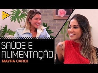 MAYRA CARDI: ALIMENTAÇÃO SAUDÁVEL CURA TUDO!