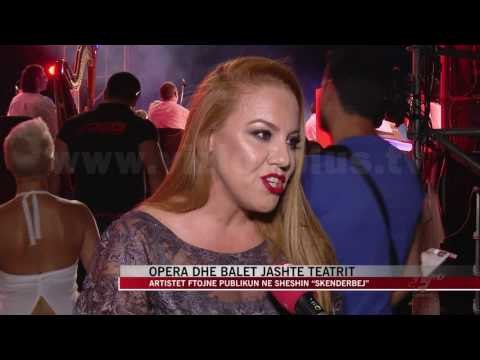 Opera dhe Balet në sheshin “Skenderbej” - News, Lajme - Vizion Plus