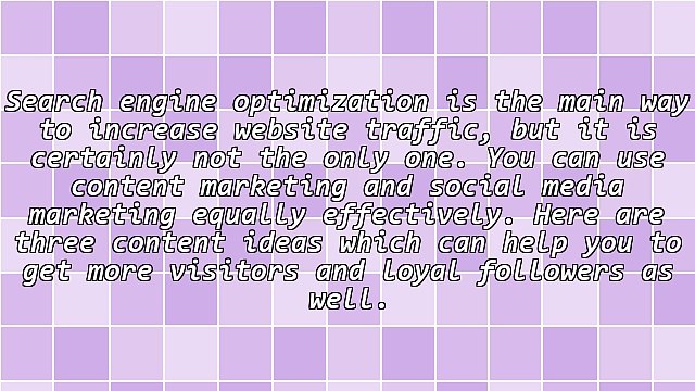 3 Ways to Drive More Website Traffic Using Content