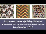 Patchwork and Quilting Retreat DeVere Hotel, Denham Grove 7th and 8th Oct 2017