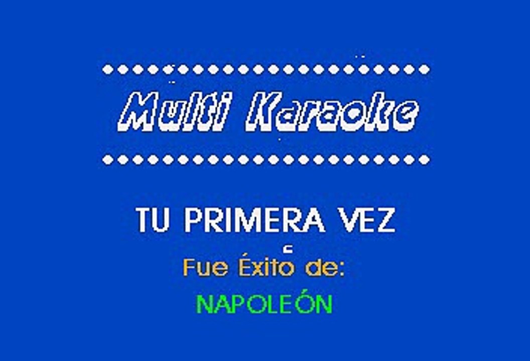 Napoleon - Tu Primera Vez (Karaoke)